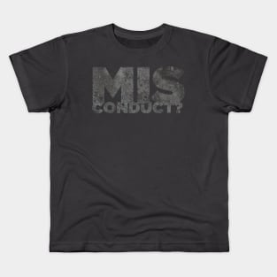 Misconduct? Kids T-Shirt